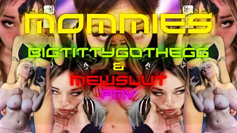 GOON|-|SPEAR - MOMMIES - BigTittyGothEgg and MewSlut PMV
