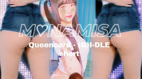 【PMV-Short】 Queencard - (G)I-DLE ~M♡NAMISA~ cosplayer