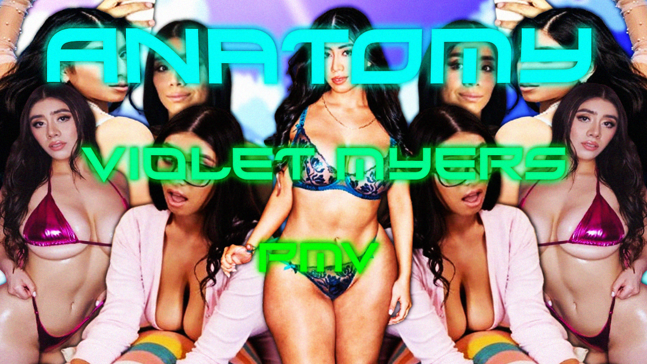 GOON|-|SPEAR - ANATOMY - VIOLET MYERS PMV