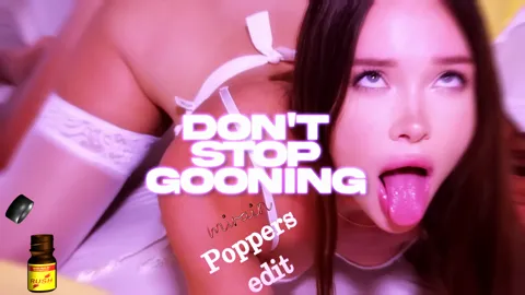 don't stop gooning - world pmv games 2025 - Poppers edit