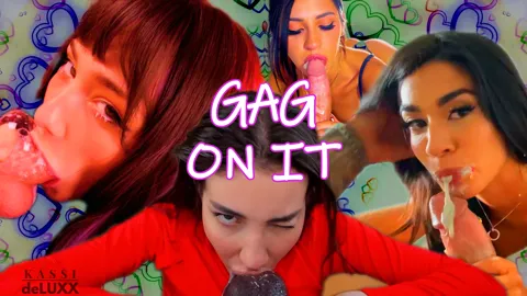 Gag On It - a messy, deepthroat, pretty face, blowjob PMV