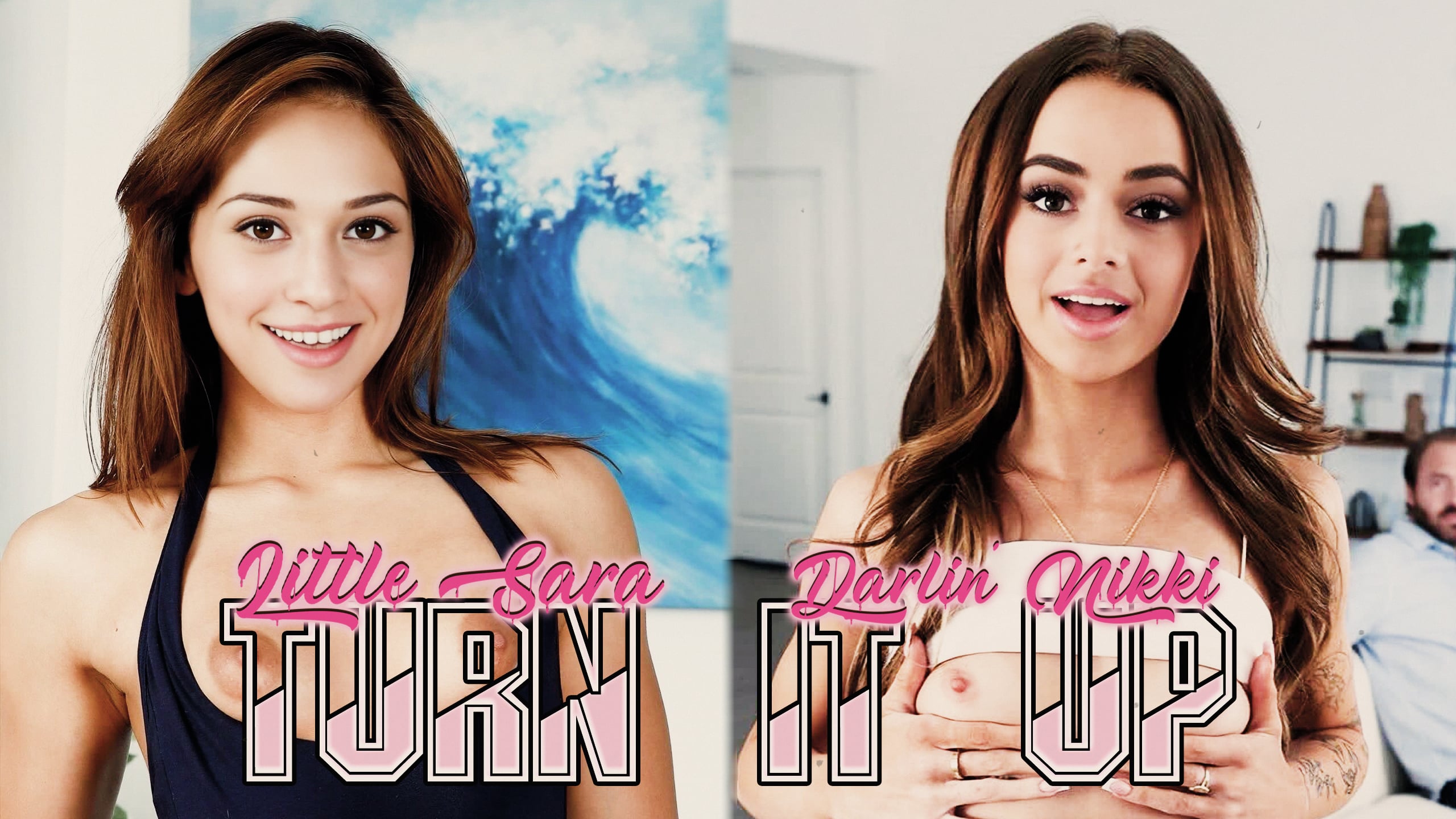Turn It Up: Little Sara & Darlin' Nikki