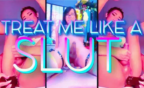 Treat Me Like A Slut