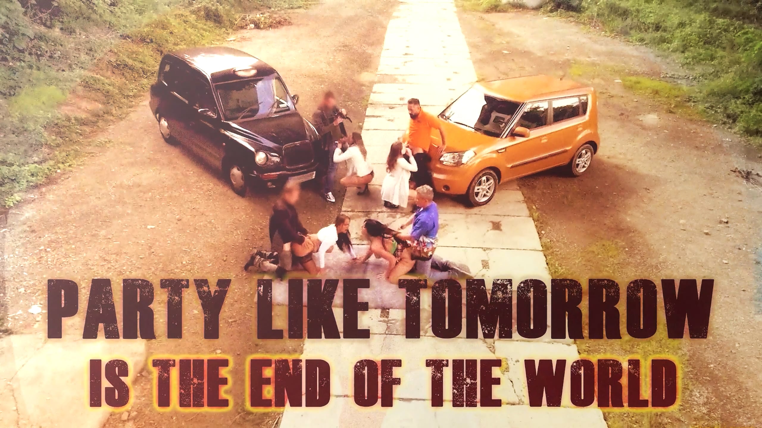 Party Like Tomorrow is the End of the World