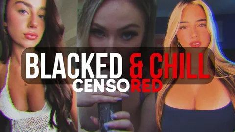 Blacked & Chill – BBC PMV - Censored