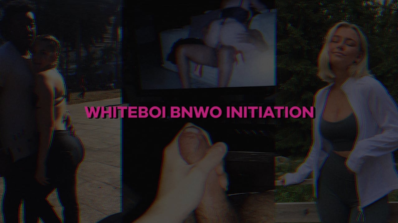 Whiteboi BNWO Initiation