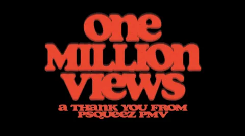 One Million Views - a pSqueez Thank You PMV