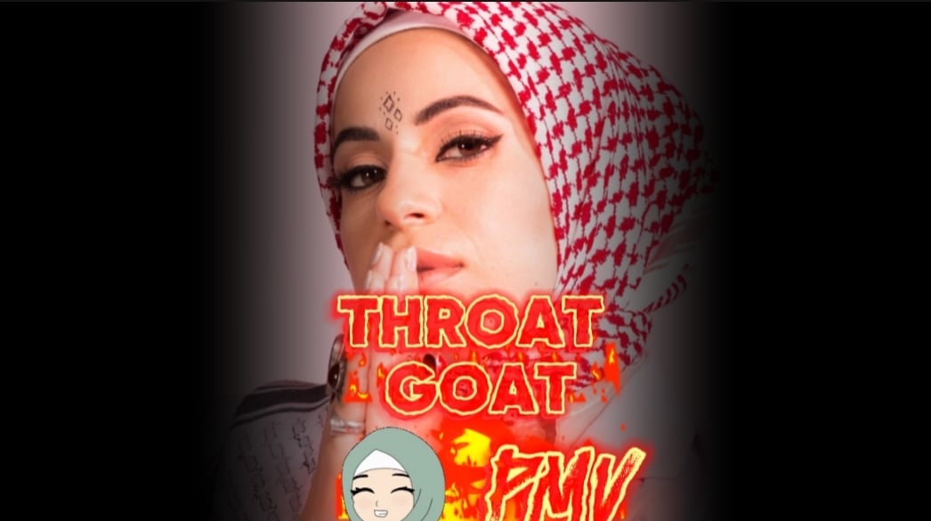 THROAT GOAT Hijabi Hypno PMV