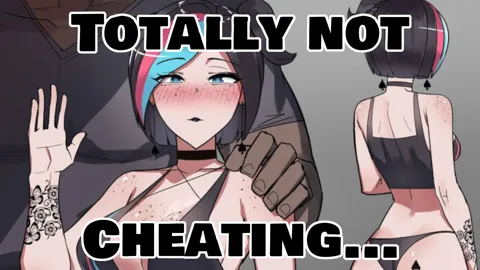 Totally Not Cheating [Preview]