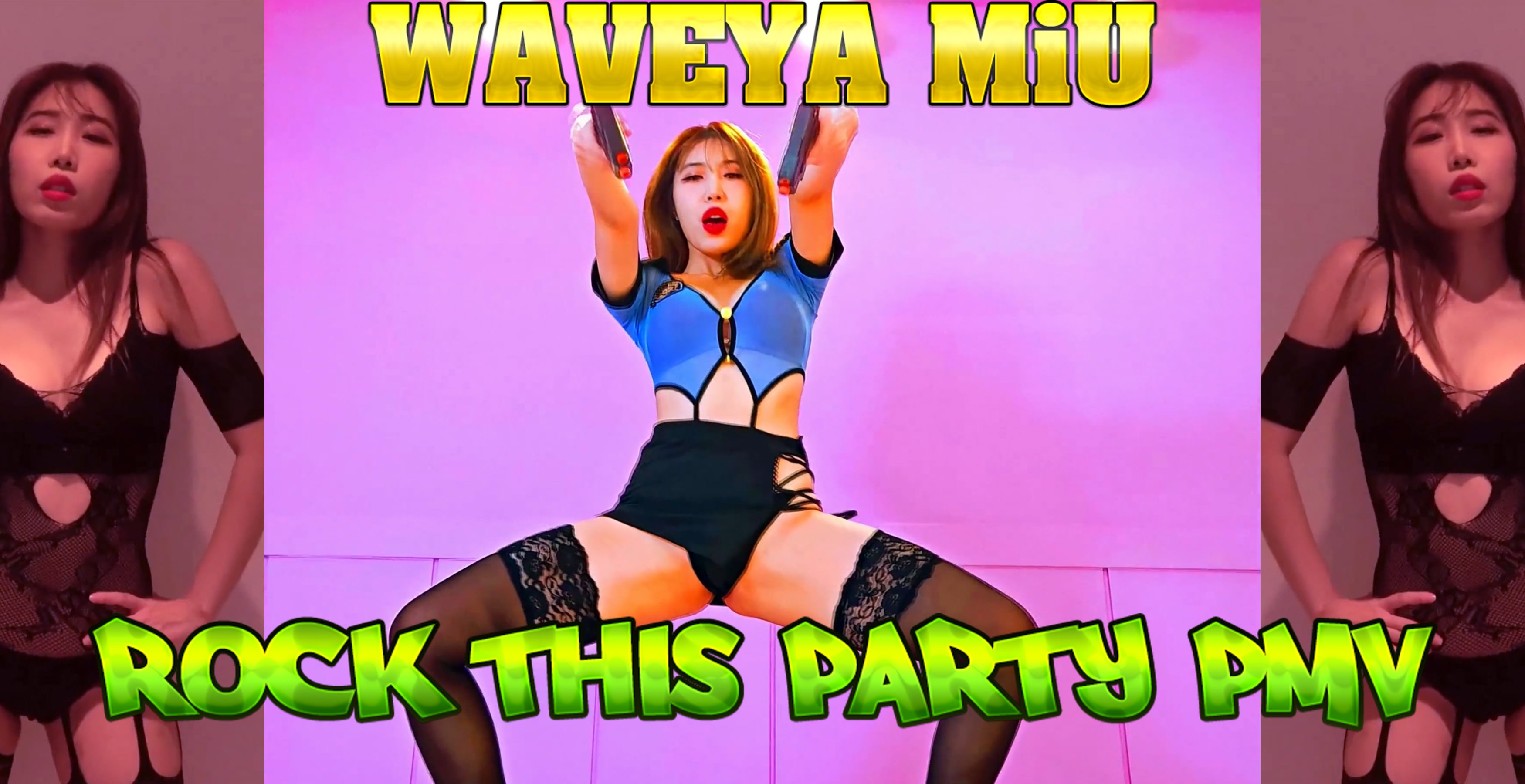 WAVEYA MiU - Rock This Party PMV
