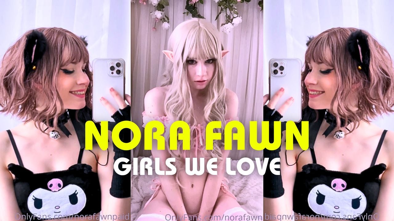 Nora Fawn - Girls we Love