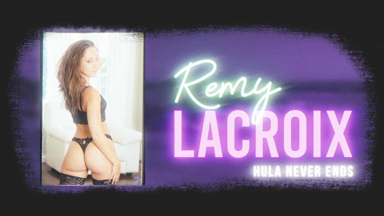 Remy Lacroix - Hula Never Ends