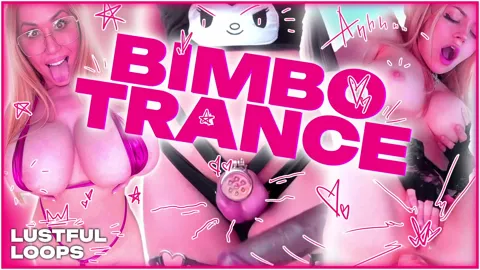 Bimbo Trance - Lustful Loops
