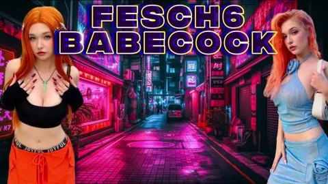 Fesch6 Babecock!