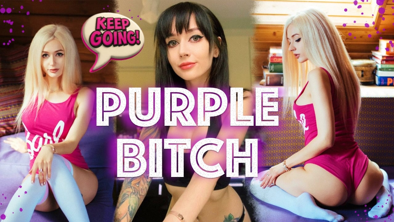 Purple Bitch - Keep Going!
