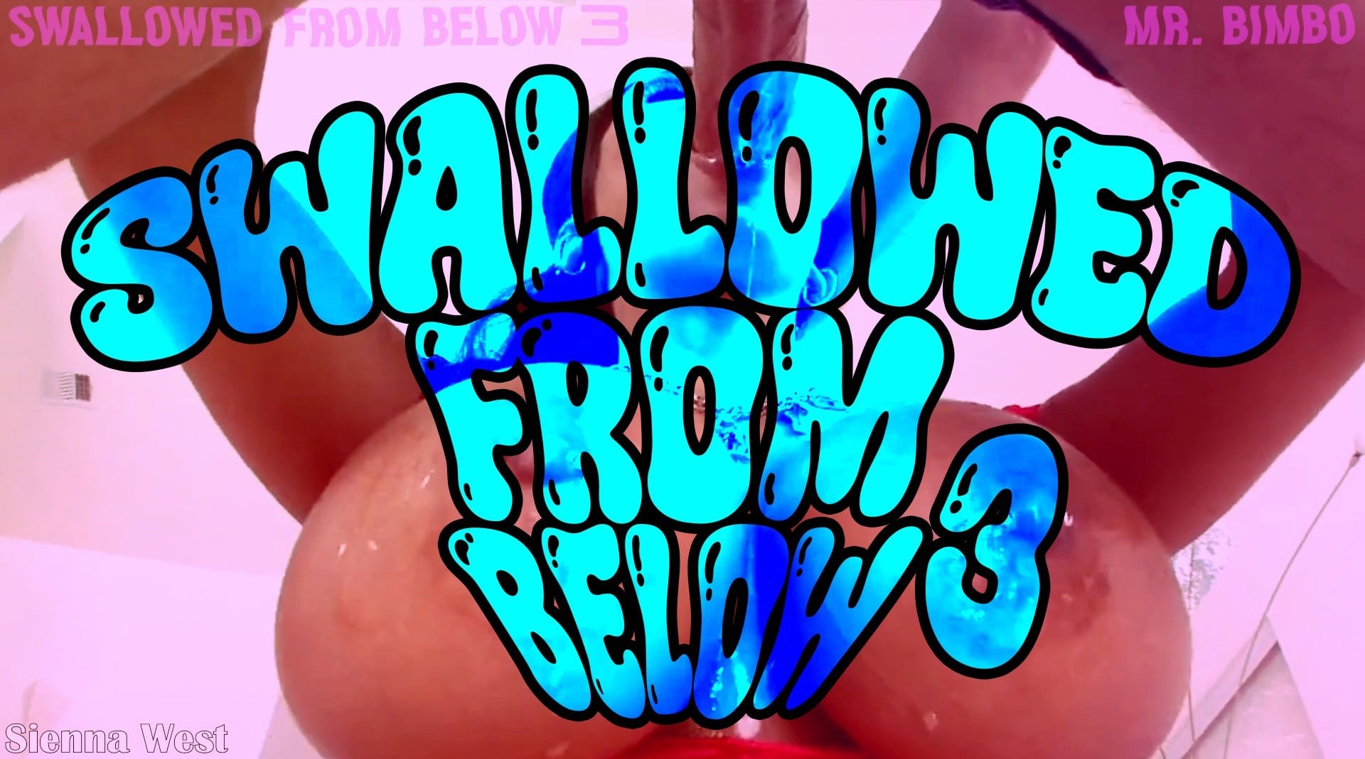 Swallowed From Below 3 - Bimbo Edition