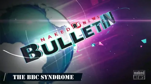 Naked News - BBC Syndrome 