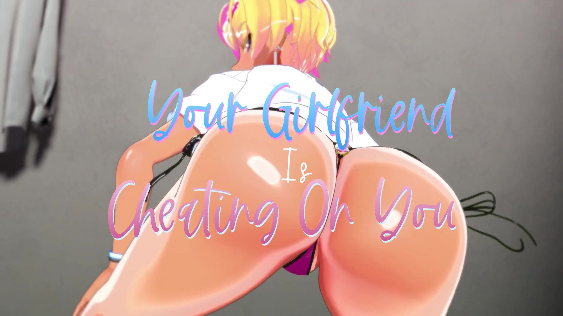 PMV NTR Your Girlfriend Is Cheating Again!