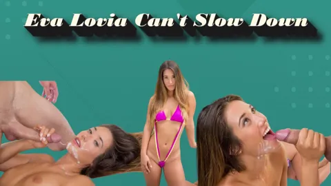 Eva Lovia Can't Slow Down