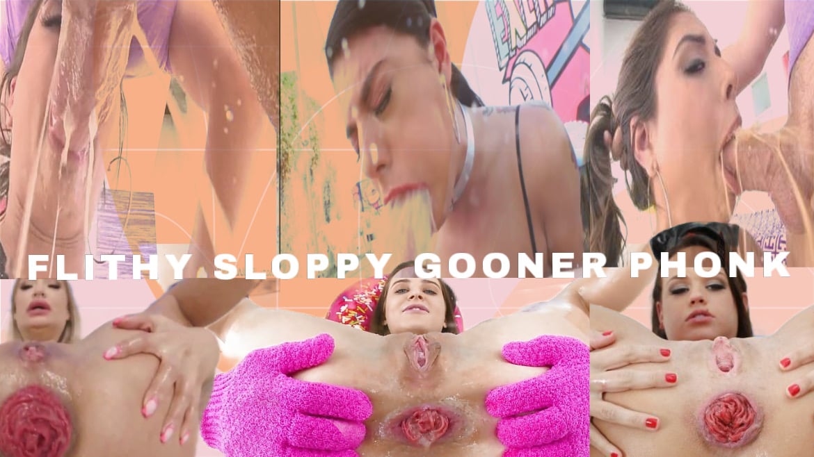 Flithy Sloppy Gooner Phonk