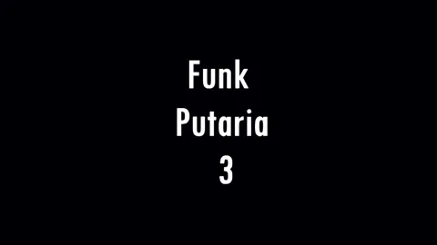 FUNK PUTARIA 3 - 1080P