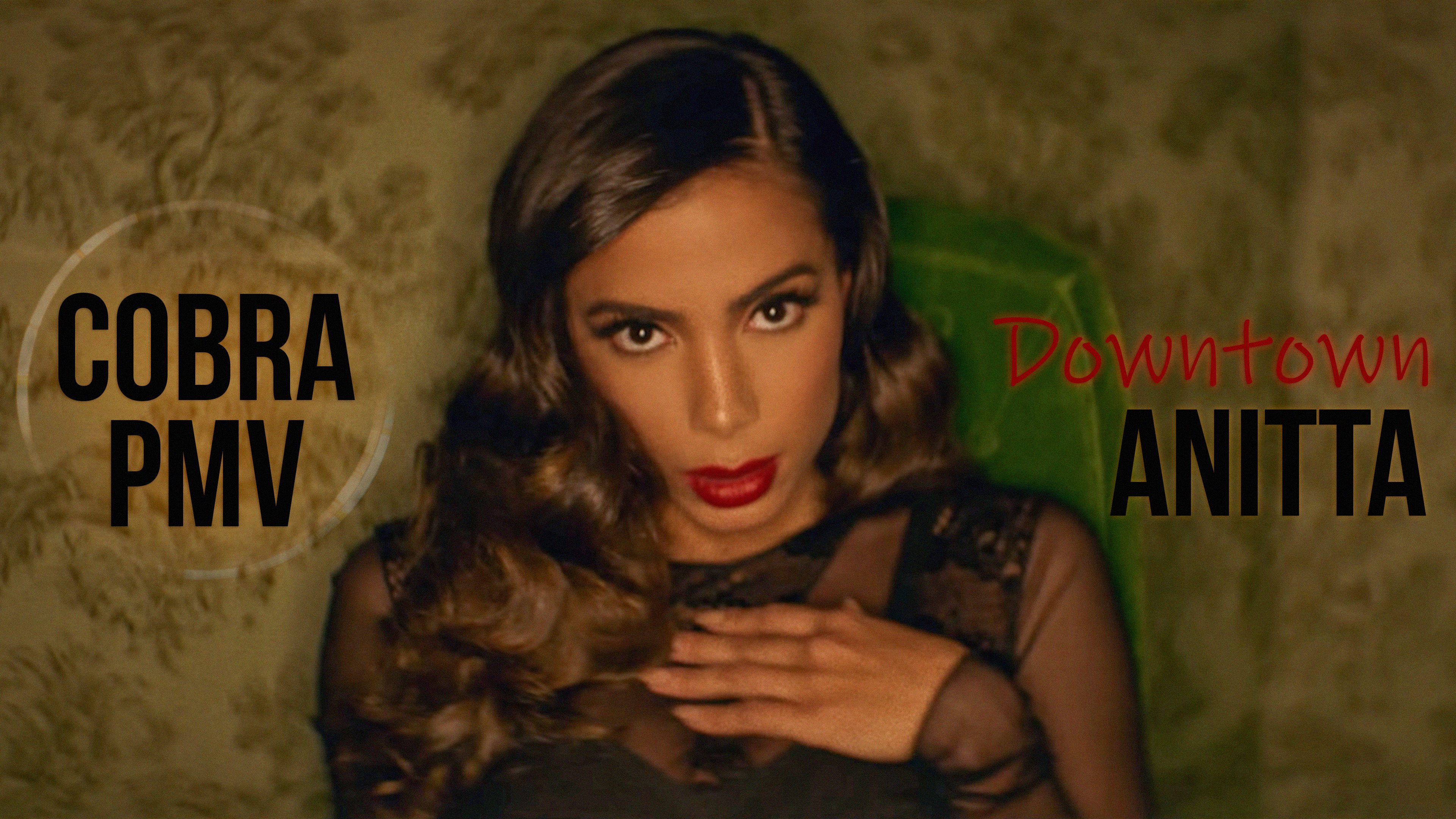 CobraPMV - Anitta - Downtown - TRAILER 
