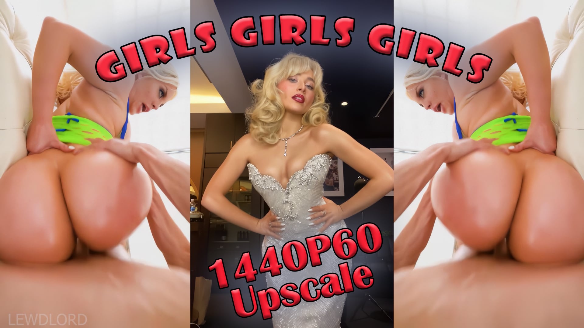 Girls Girls Girls (California Girls) 1440p60 upscale