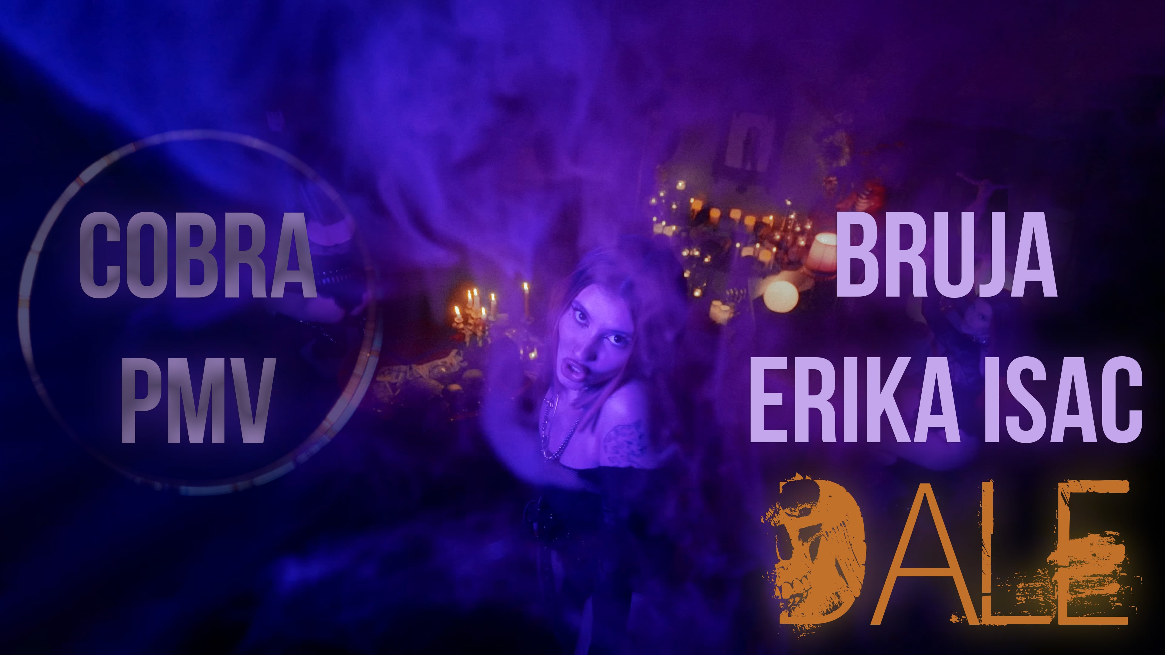 CobraPMV - Erika Isac x Bruja - Dale - TRAILER