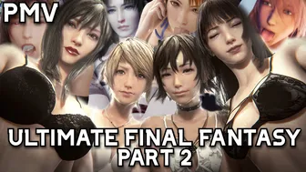 ULTIMATE FINAL FANTASY PART 2 - Mar3kS PMV