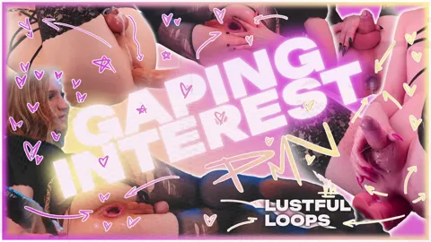 Gaping Interest - Lustful Loops
