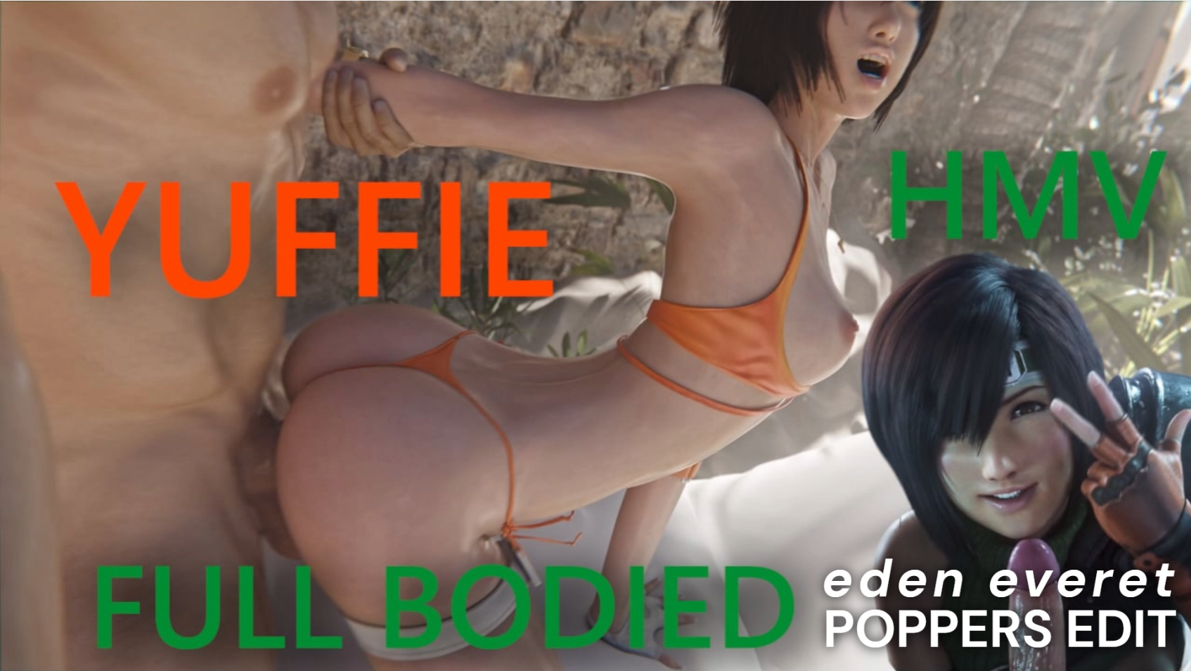 YUFFIE HMV – FULL BODIED (Poppers Edit)