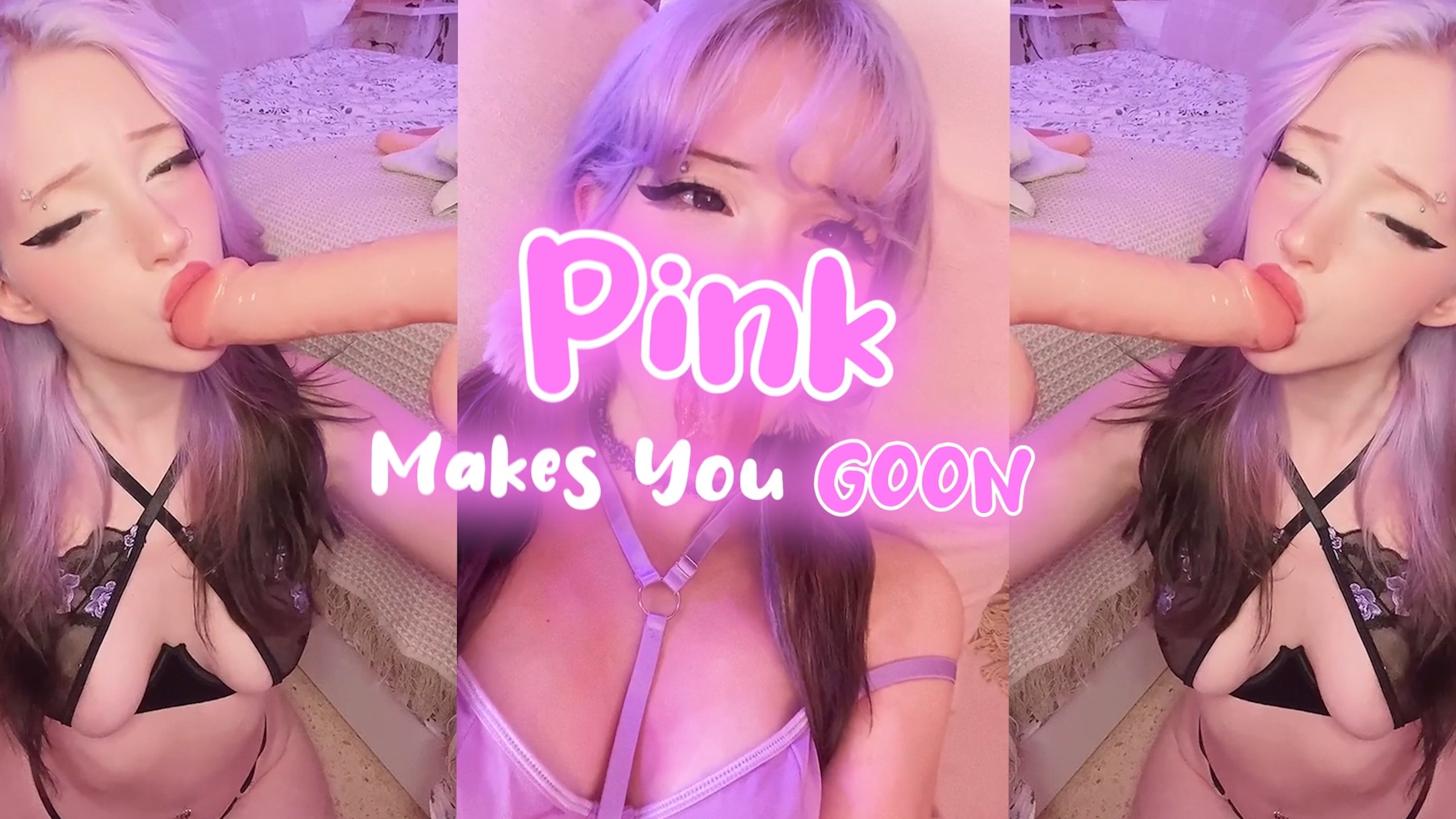 Pink Makes You GOON