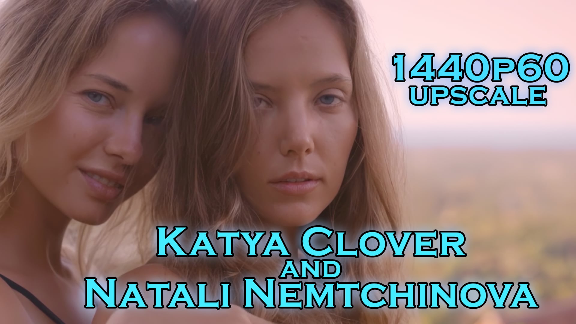 Katya Clover and Natali Nemtchinova 1440p60 upscale Split Screen 