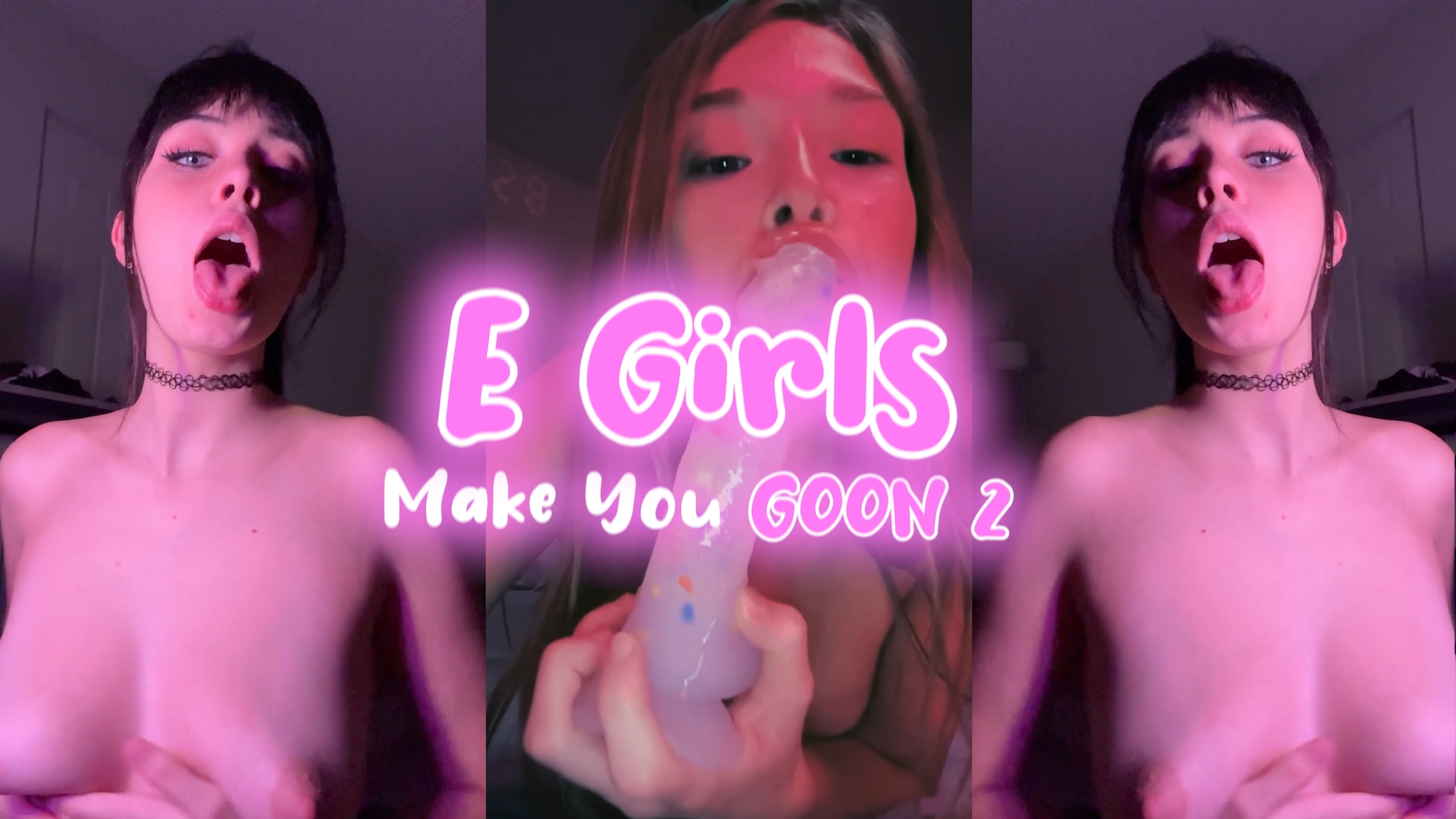 E girls Make You GOON 2