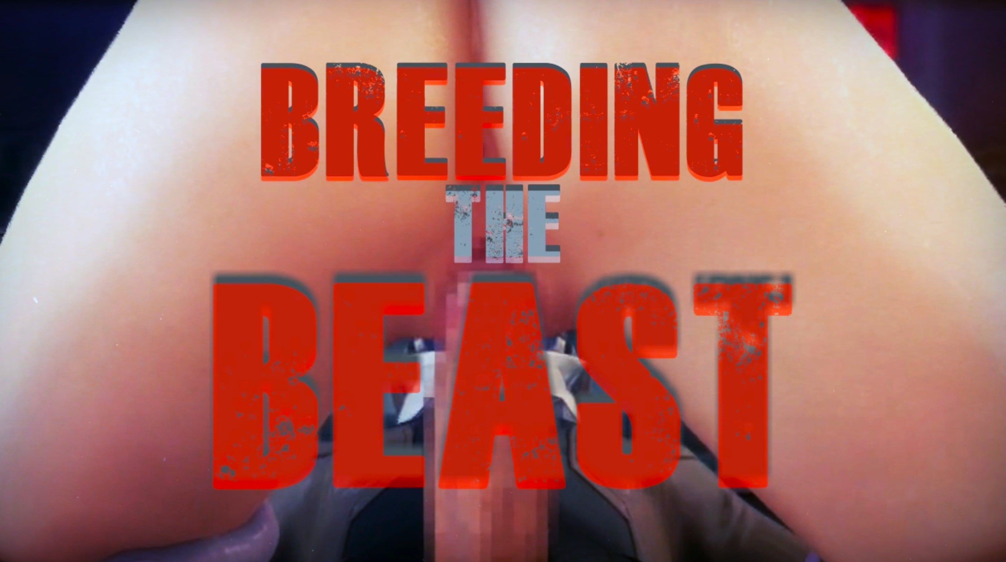 BREEDING THE BEAST - A Monster Fucking HMV