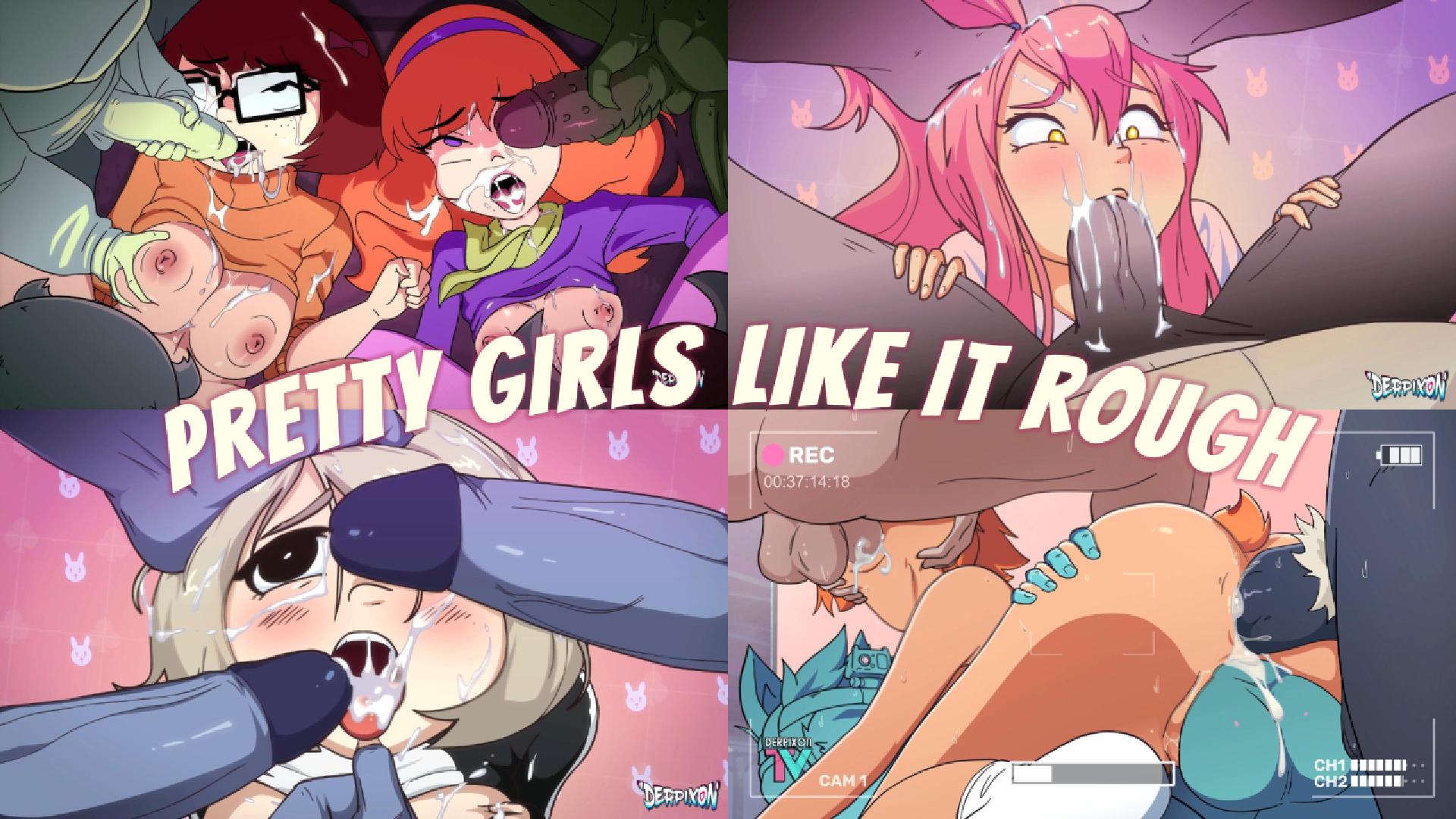 PRETTY GIRLS LIKE IT ROUGH