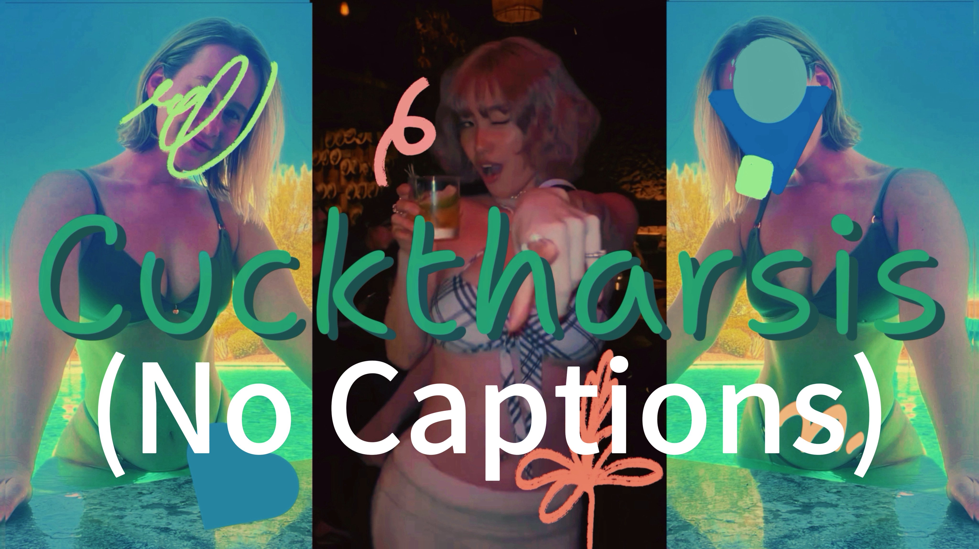 Cucktharsis(No Captions)