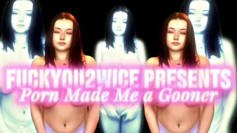 CH - Porn Made Me a Gooner 