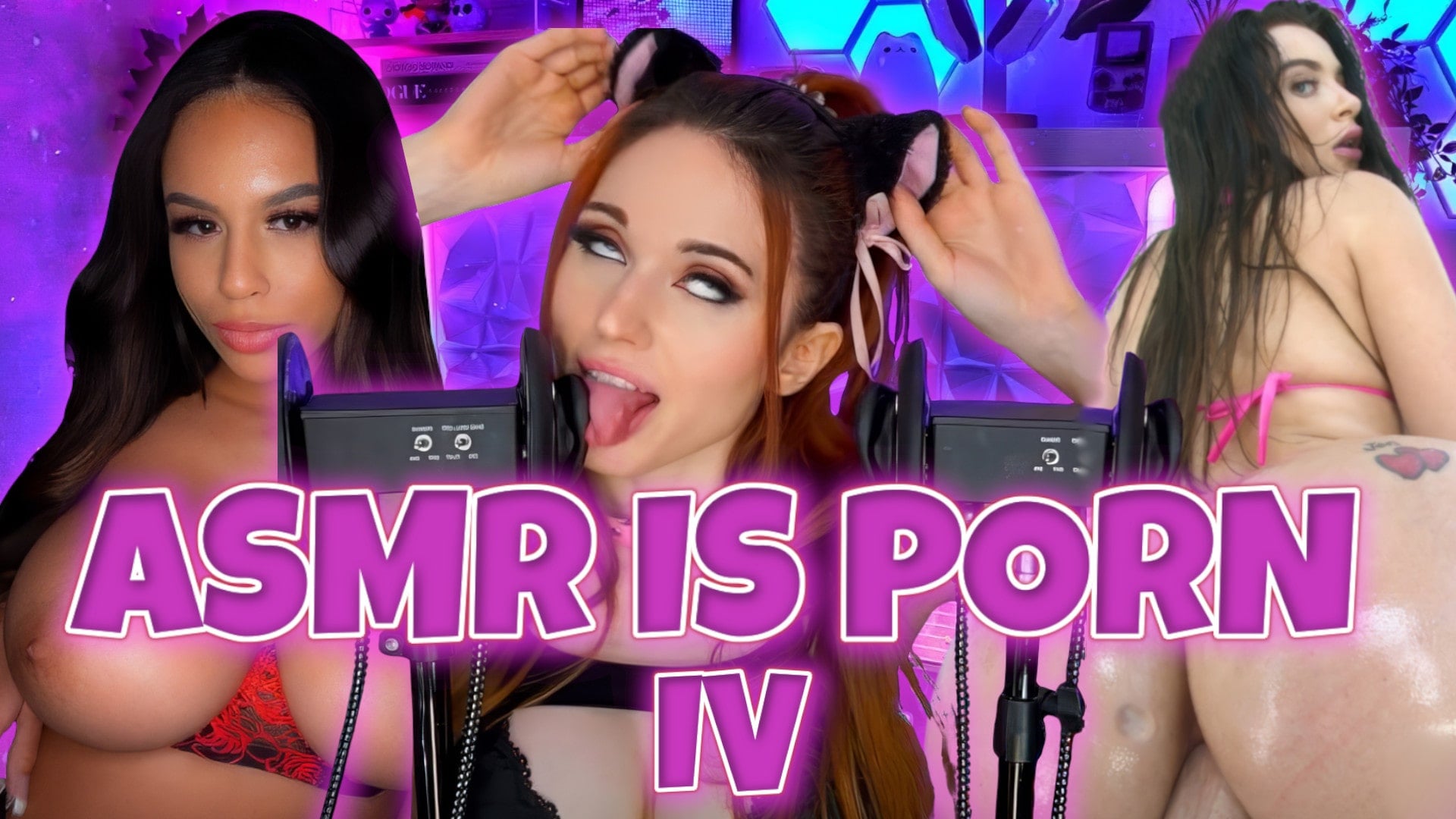 ASMR Is Porn IV