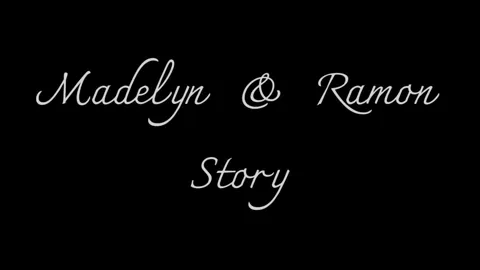 Madelyn & Ramon story