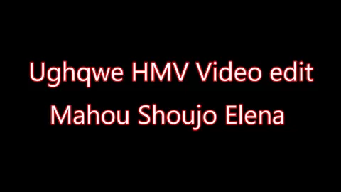 Ughqwe Mahou Shoujo Elena HMV
