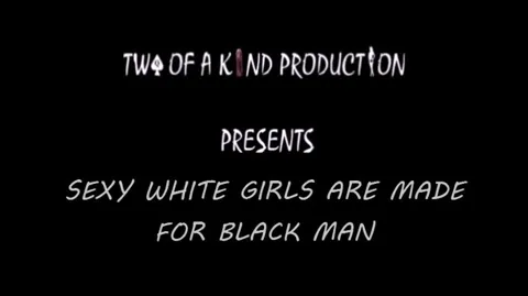 Sexy white girls are made for black man
