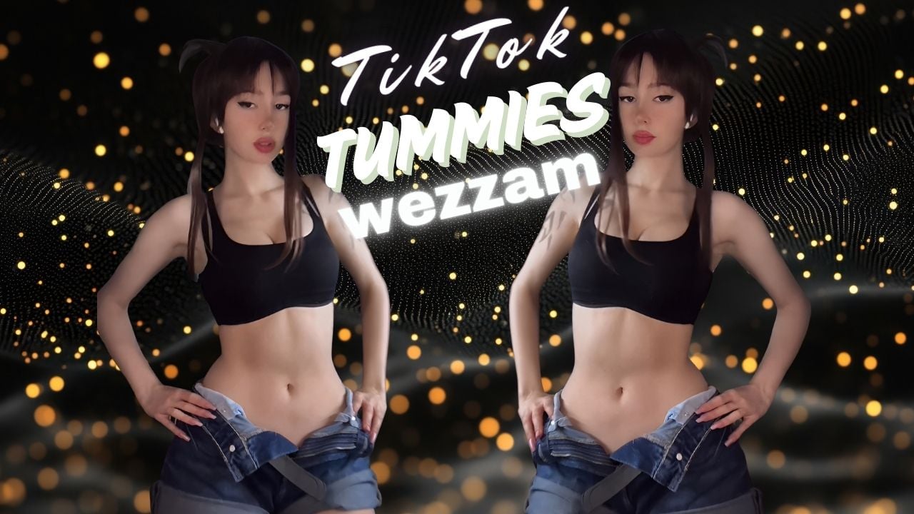 Wezzam it's NNN - Tiktok Tummies
