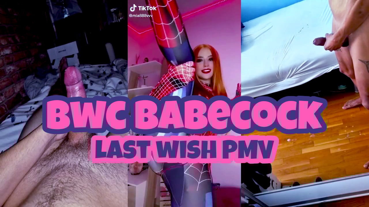 BWC Babecock with Huge Cumshots - Tiktok Splitscreen Last Wish PMV